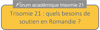 forum academique trisomie 21 besoins romandie reiso 2023 400