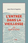 Lentree dans la vieillesse 30 questions