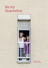 be my quarantine