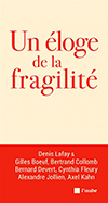 Eloge de la fragilite